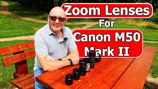 Zoom Lenses for the Canon M50 Mark ii [upl. by Daffodil]