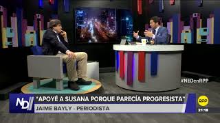 Nada Está Dicho  Jaime Bayly quotOdebrecht ofreció financiarme la campaña electoral en el 2011quot [upl. by Yatnoed]