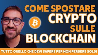 Come SPOSTARE CRYPTO da una BLOCKCHAIN a unaltra Come FUNZIONANO le BLOCKCHAIN esempio pratico [upl. by Lucias146]