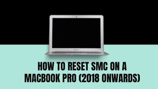 How To Reset SMC on a MacBook Pro 2018 Onwards [upl. by Carlita219]