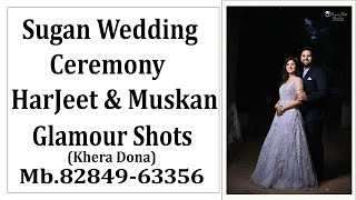 🔴LiVE Harjeet amp Muskan Sagun Ceremony Glamour ShotsMb 8284963356 [upl. by Tsui]