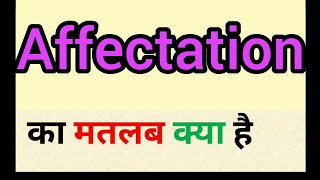 Affectation meaning in hindi  affectation ka matlab kya hota hai  word meaning english to hindi [upl. by Adaliah383]