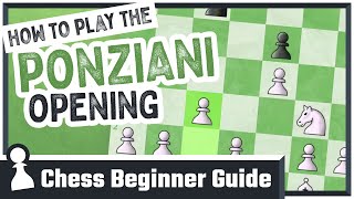 How to Play the Ponziani Opening Chess Beginner Guide to Chess Openings [upl. by Mcquade]