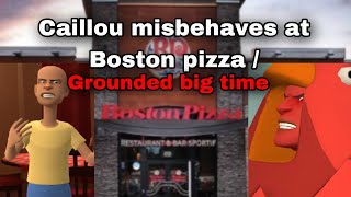 Caillou misbehaves at Boston pizza  grounded big time [upl. by Ludba]