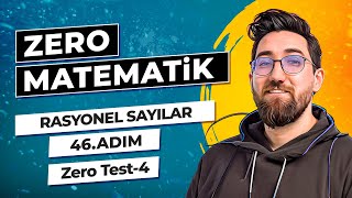 Zero Matematik Kampı  46Adım  Rasyonel Sayılar  Zero Test4  Başlangıç Serisi [upl. by Doyle97]