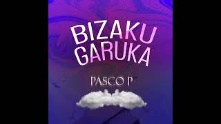 Pasco P Bizakugaruka official audio produced by junior [upl. by Namruht]