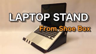 How to make Laptop Stand from a Shoe Box  Easy [upl. by Miranda]