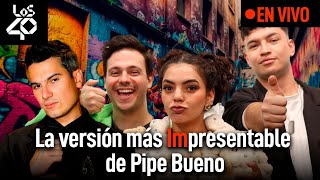 EN VIVO Pipe Bueno en Impresentables de LOS40 [upl. by Elli]