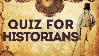 Quiz for Historians [upl. by Nileuqcaj]