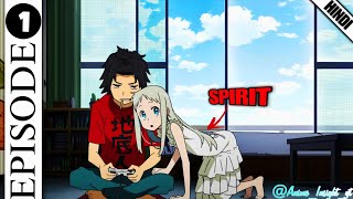 Anohana the flower we saw that day Ep 1  Full Episode in Hindi Explained [upl. by Warring102]