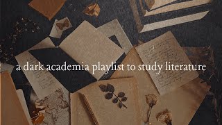 a dark academia playlist to study literature [upl. by Dlorad]