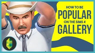 How To Become POPULAR on The Sims 4 Gallery [upl. by Arhaz]