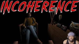 Incoherence Gameplay [upl. by Enelrihs581]