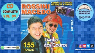 CD COMPLETO VOL 09 9  TONHO DOS COUROS E ROSSINI MACEDO OFICIAL  155 PIADAS [upl. by Essyle184]