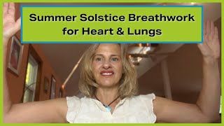 Summer Solstice Breathwork for Heart amp Lungs [upl. by Mckee]