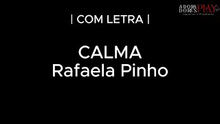 CALMA  Rafaela Pinho  Legendado [upl. by Ferdinand767]