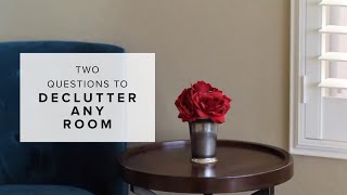 To Minimize Any Room Ask These Two Questions [upl. by Hnahc949]