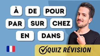 😉 RÉVISION  Les PRÉPOSITIONS en français  Super QUIZ  EXPLICATIONS [upl. by Acisseg]