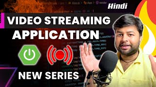 🔥 Stream App using Spring Boot  Full Series  Video Stream Project using Spring Boot Hindi [upl. by Giorgi]