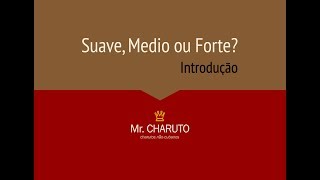 Suave Medio ou Forte Algumas Consideracoes [upl. by Ernst698]