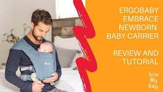 Ergobaby Embrace Newborn Baby Carrier  Tutorial and Review [upl. by Lrac]