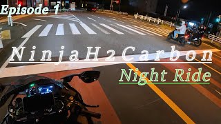 The Pure Sound of Ninja H2 Night Ride 【Episode 1】  kawasaki  Ninja [upl. by Ahsinet]