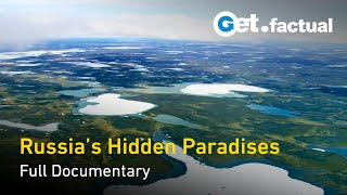 Russias Hidden Paradises  Nature Documentary [upl. by Ened]