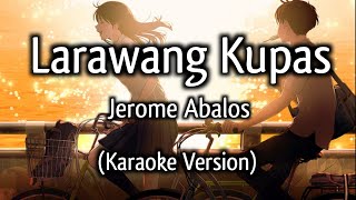 Larawang Kupas  Jerome Abalos Karaoke Version [upl. by Copp]