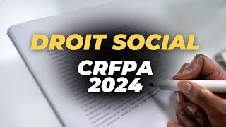 Sujet Droit Social CRFPA 2024  Mon plan et analyse [upl. by Ika]