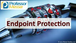 Endpoint Protection  SY0601 CompTIA Security  32 [upl. by Ibrab]