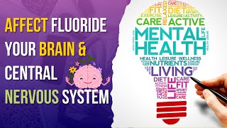 Affect Fluoride your Brain  Central Nervous System What You Need to Know  Malayalam [upl. by Ettessil]