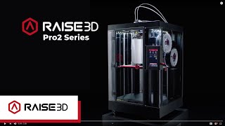 Introducing the new Raise3D Pro2 Series 3D Printer [upl. by Euqinom]