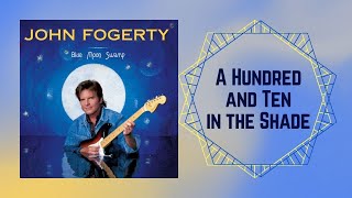 110 In The Shade  John Fogerty [upl. by Innus]