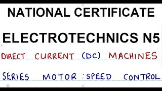 Electrotechnics N5 DC Machines Speed Control Series Motor example 2 mathszoneafricanmotives [upl. by Scarito]