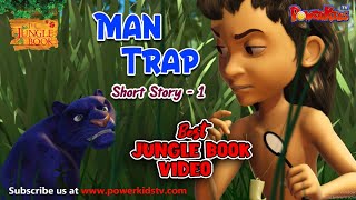 Jungle Book HD  Short Story  1  Man Trap  English Stories  PowerKids TV [upl. by Atiuqrehs]