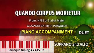 Stabat Mater Pergolesi Nº 12 Quando Corpus Morietur  Karaoke piano duet for Soprano and Alto [upl. by Nemzzaj]