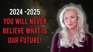 2024 2025 You will NEVER BELIEVE WHAT IS OUR FUTURE [upl. by Ysle]