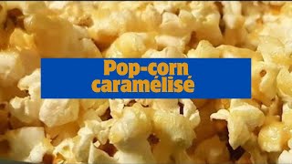 Popcorn caramélisé comment faire des popcorn sweet pop corn  recette facile فشار بالكراميل [upl. by Anoynek695]