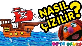 Nasıl Çizilir  Korsan Gemisi  Çocuklar İçin Resim Çizme  RÜYA OKULU [upl. by Eibocaj]