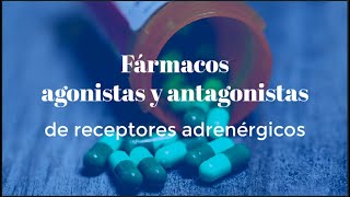 Fármacos agonistas y antagonistas de receptores alfa y beta adrenérgicos [upl. by Irep]