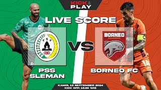 🔴 LIVE SCORE  PSS Sleman vs Borneo FC  Liga 1 Indonesia [upl. by Atiloj466]