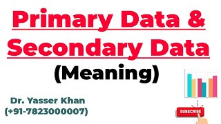 Primary Data And Secondary Data  Meaning Of Primary Data  Meaning Of Secondary Data  Statistics [upl. by Ralaigh]