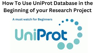 How to Use UniProt Effectively in your Research [upl. by Milstone890]