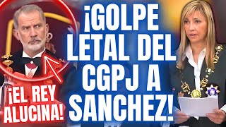 🔥¡CABREO EN MONCLOA🔥 😱¡CONTUNDENTE MENSAJE del CGPJ Y FELIPE VI a PEDRO SANCHEZ Y BEGOÑA GOMEZ😱 [upl. by Naanac]