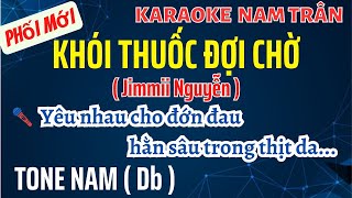 Karaoke Khói Thuốc Đợi Chờ Tone Nam  Nam Trân [upl. by Spears]