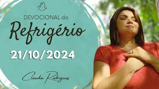 Devocional do Refrigério 211024  NO DESERTO OUÇA A VOZ DE DEUS Missionária Cláudia Rodrigues [upl. by Alliber563]