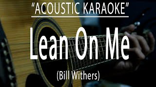 Lean on me  Bill Withers Acoustic karaoke [upl. by Percival]