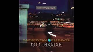 Go Mode By TopNotchGlobalBeatz [upl. by Aramit521]