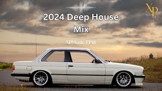 DEEP HOUSE MIX 2024 Mixed by XP  XPMusic EP18  SOUTH AFRICA  soulfulhouse deephouse [upl. by Aneres]