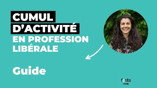 Cumul dactivité en profession libérale  guide [upl. by Hahsia975]